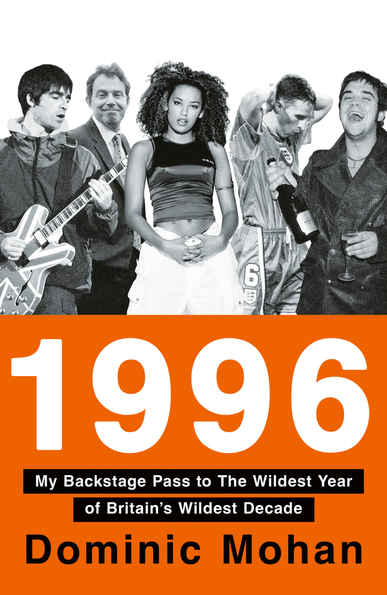 1996: My Backstage Pass To The Wildest Year Of Britain’s Wildest Decade published by Harper Collins, April 23